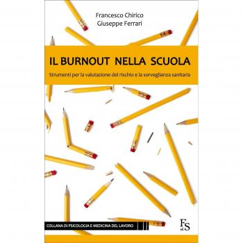 Il burnout nella scuola. Strumenti per la valutazione del rischio...
