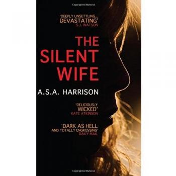 The Silent Wife: The gripping bestselling novel of betrayal, revenge and murder…