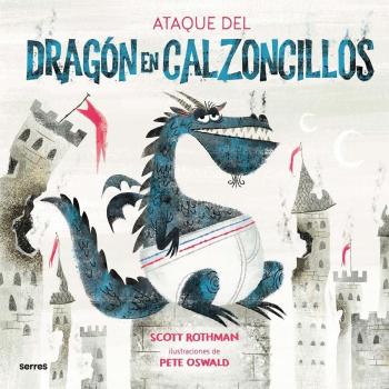 El ataque del Dragón en Calzoncillos (Tapa dura).