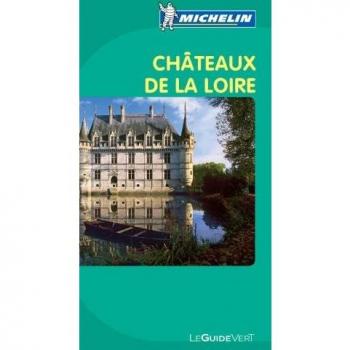 Chateaux de la Loire (Grüne Reiseführer)