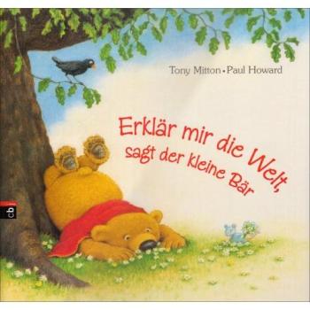 Erklär mir die Welt!, sagt der kleine Bär