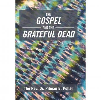 The Gospel and the Grateful Dead