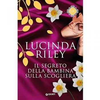 Il segreto della bambina sulla scogliera (Lucinda Riley Gold Edition)