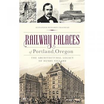 Railway Palaces of Portland Oregon