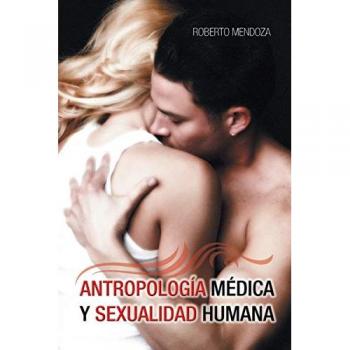 Antropologia medica y sexualidad humana paperback
