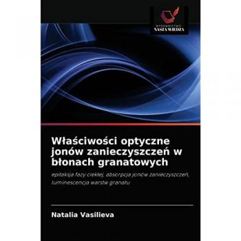 Vasilieva, Natalia: W¿a¿ciwo¿ci optyczne jonów zanieczyszcze¿ w b¿onach granatowych