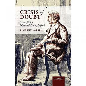 Crisis of Doubt: Honest Faith in Nineteenth-Century England