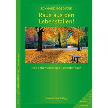 Raus aus den Lebensfallen: Das Schematherapie-Patientenbuch