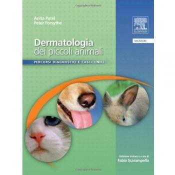 Dermatologia dei piccoli animali. Percorsi diagnostici e casi clinici