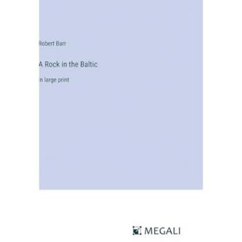 A Rock in the Baltic: in large print