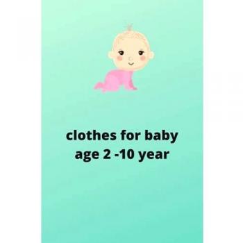 clothes for baby age 2-10 yaer: notebook well-designed composition notebook perfect for writing notes and jotting down thoughts Size