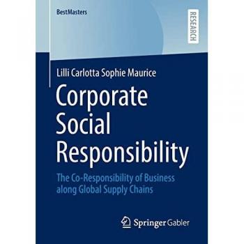 Corporate Social Responsibility: The Co-Responsibility of Business along Global Supply Chains (BestMasters)