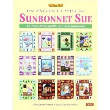 UN AÑO EN LA VIDA DE SUNBONNET SUE (El Libro De..)