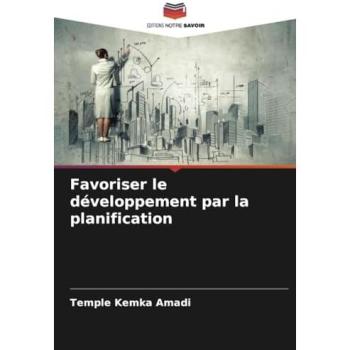 Kemka Amadi, Temple: Favoriser le développement par la planification