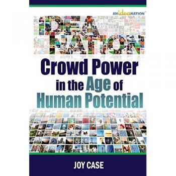 Case, Joy: Crowd Power in the Age of Human Potential