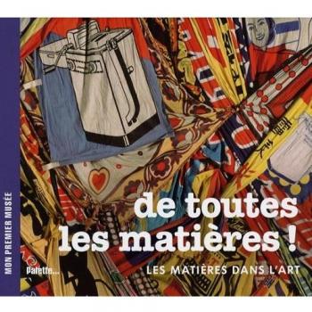 De toutes les matières ! : Les matières dans l'art