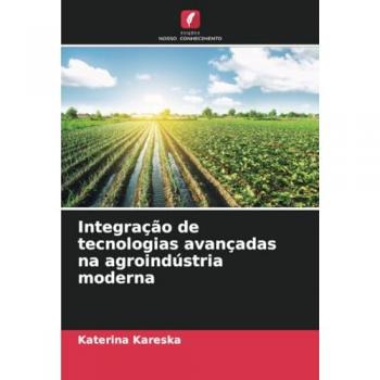 Kareska, Katerina: Integração de tecnologias avançadas na agroindústria moderna