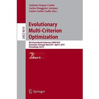 Evolutionary Multi-Criterion Optimization: 8th International Conference, EMO 2015, Guimarães, Portugal, March 29 --April 1, 2015. Proceedings, Part II