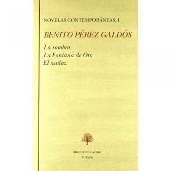 La sombra ; La fontana de oro ; El audaz