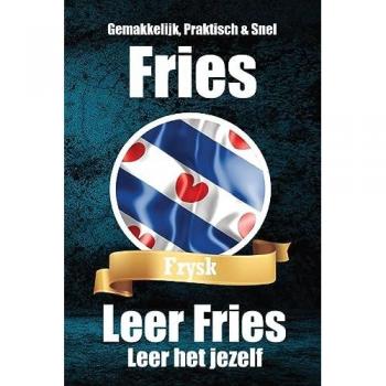 Leer het jezelf | De Friese Taal: Fries Gemakkelijk Gemaakt | Geschikt voor Beginners