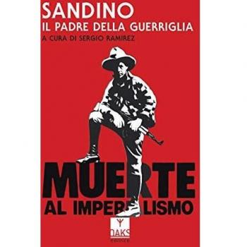 Sandino, il padre della guerriglia