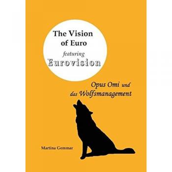 The Vision of Euro featuring Eurovision: Opus Omi und das Wolfsmanagement