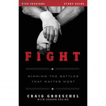 Fight Study Guide: Winning the Battles That Matter Most