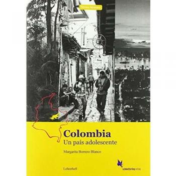 Colombia.: Un país adolescente. Lehrerheft
