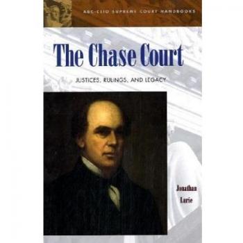The Chase Court: Justices, Rulings, and Legacy