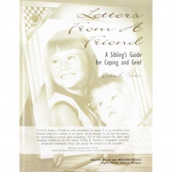 Letters from a Friend: A Sibling's Guide to Coping and Grief
