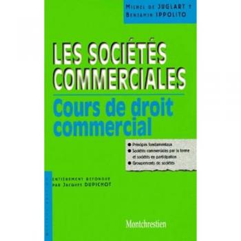COURS DE DROIT COMMERCIAL : LES SOCIETES COMMERCIALES. Tome 2, Dixième édition entièrement refondue