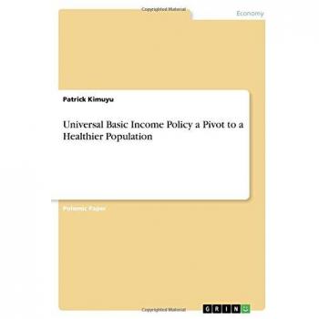 Universal Basic Income Policy a Pivot to a Healthier Population