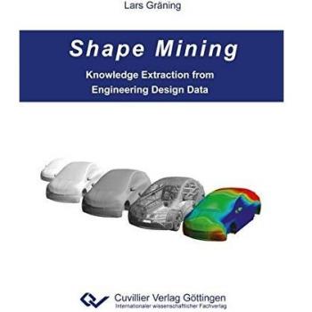Shape Mining. Knowledge Extraction from Engineering Design Data