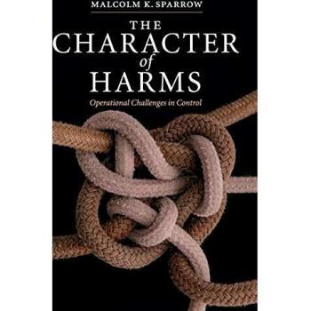Sparrow, Malcolm K.: The Character of Harms