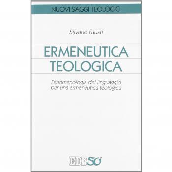 Ermeneutica teologica. Fenomenologia del linguaggio per una ermeneutica teologica