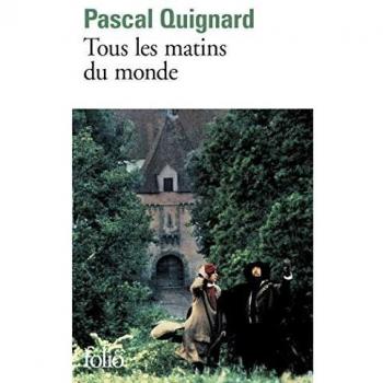 Tous les matins du monde (Folio)