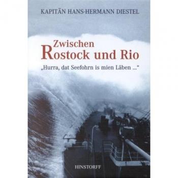 Zwischen Rostock und Rio. 'Hurra, dat Seefohrn is mien Läben...'