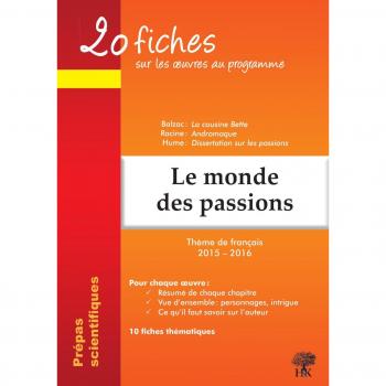 20 fiches sur les oeuvres au programme : Le monde des passions