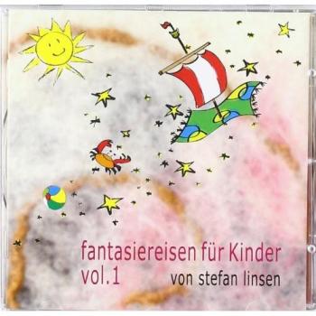 Fantasiereisen für Kinder Vol. 1. CD