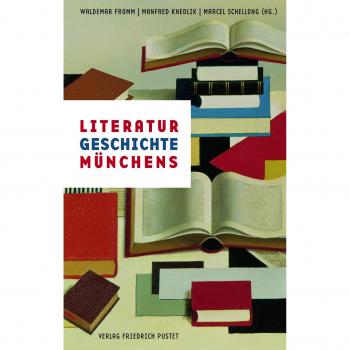 Waldemar Fromm Literaturgeschichte Münchens (Bayerische Geschichte)