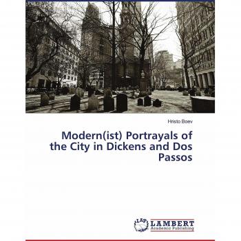 Modern(ist) Portrayals of the City in Dickens and Dos Passos