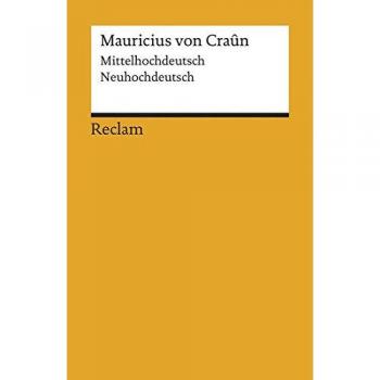 Dorothea Klein Mauricius Von Craûn: Nach Dem Text Von Edward Schröder. Mhd. /nhd.: Mittelhochdeutsch / Neuhochdeutsch