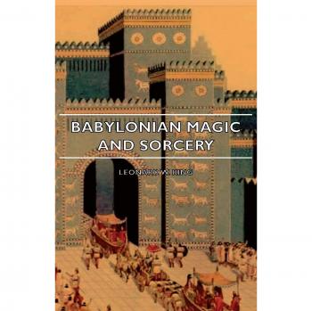 Babylonian Magic and Sorcery