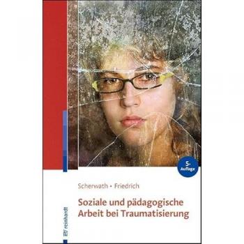 Ernst Reinhardt Verlag Soziale und pädagogische Arbeit bei Traumatisierung