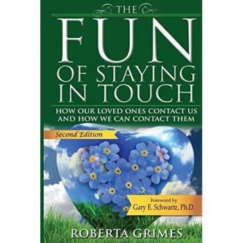 The Fun of Staying in Touch : How Our Loved Ones Contact Us and How We Can Contact Them