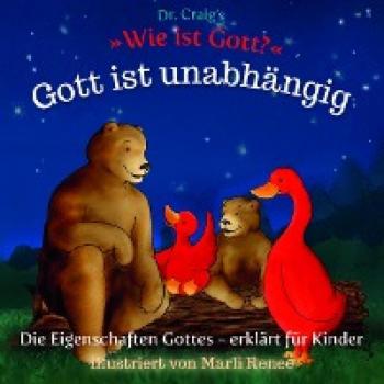 Dr. Craig's Wie ist Gott? Gott ist unabhängig