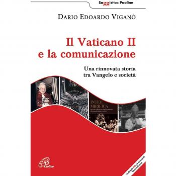 Il Vaticano II e la comunicazione. Una rinnovata storia tra Vangelo e società. Con DVD
