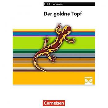 Cornelsen Literathek / Der goldne Topf: Ein Märchen aus der neuen Zeit: Empfohlen für die Oberstufe. Textausgabe. Text