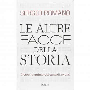 LE ALTRE FACCE DELLA STORIA.  ROMANO SERGIO RIZZOLI 2010