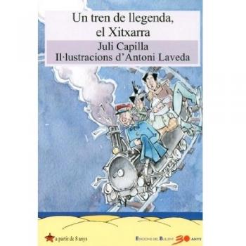 Un tren de llegenda, el xitxarra